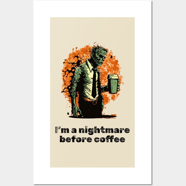 I'm a nightmare before coffee Wall Art by pxdg